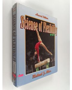 Kirjailijan Michael J. Alter käytetty kirja Science of Flexibility