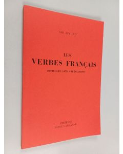 Kirjailijan Ami Simond käytetty kirja Les verbes francais : conjugues sans abreviatons
