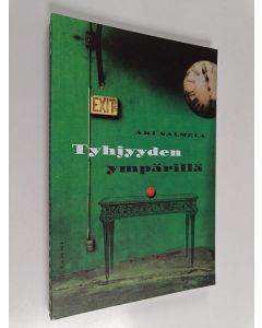 Kirjailijan Aki Salmela käytetty kirja Tyhjyyden ympärillä