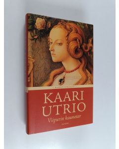Kirjailijan Kaari Utrio käytetty kirja Viipurin kaunotar