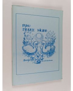 Kirjailijan Irmeli Honkonen käytetty teos Puhu minulle hiljaa