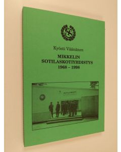 Kirjailijan Kyösti Väänänen käytetty kirja Mikkelin sotilaskotiyhdistys 1968-1998