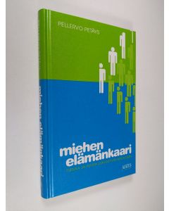 Kirjailijan Pellervo Petäys käytetty kirja Miehen elämänkaari : turvaa ja puhtia lisääntyviin ikävuosiinI (UUSI)