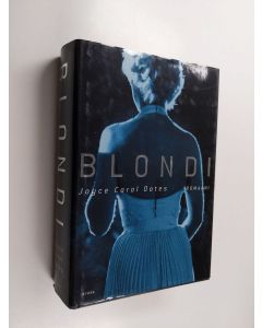 Kirjailijan Joyce Carol Oates käytetty kirja Blondi
