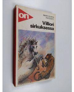 Kirjailijan Mary Elwyn Patchett käytetty kirja Villiori sirkuksessa