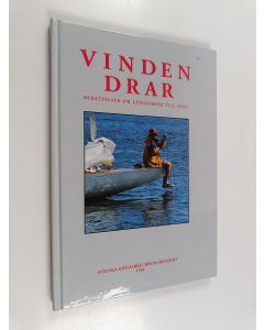 Kirjailijan Hans-Erik Lundin käytetty kirja Vinden drar : berättelser om långfärder till sjöss
