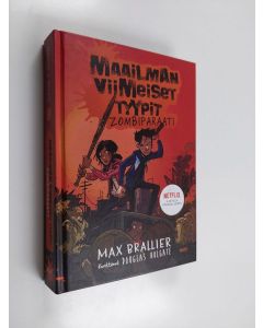 Kirjailijan Max Brallier käytetty kirja Maailman viimeiset tyypit 2 : Zombiparaati