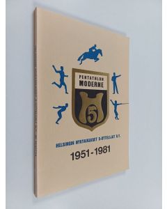Kirjailijan Jorma Hotanen käytetty kirja Helsingin nykyaikaiset 5-ottelijat r.y 1951-1981