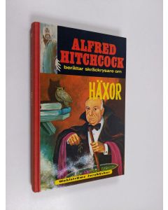 Kirjailijan Alfred Hitchcock käytetty kirja Alfred Hitchcock berättar skräckrysare om häxor