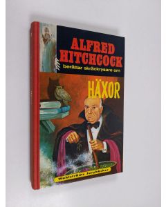 Kirjailijan Alfred Hitchcock käytetty kirja Alfred Hitchcock berättar skräckrysare om häxor