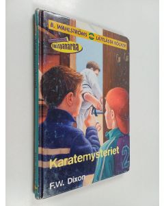 Kirjailijan F.W. Dixon käytetty kirja Karatemysteriet