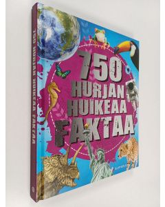 käytetty kirja 750 hurjan huikeaa faktaa
