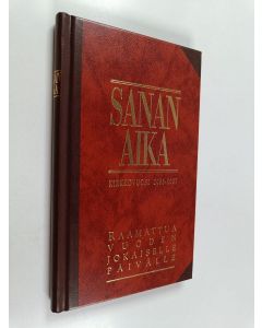 käytetty kirja Sanan aika : Raamattua vuoden jokaiselle päivälle : kirkkovuosi 2006-2007