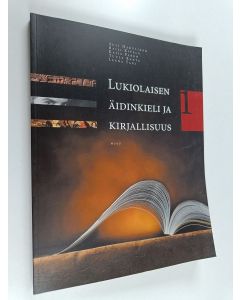 käytetty kirja Lukiolaisen äidinkieli ja kirjallisuus 1