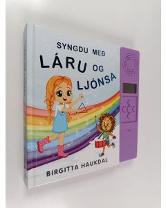 Kirjailijan Birgitta Haukdal käytetty kirja Syngdu med Láru og Ljónsa