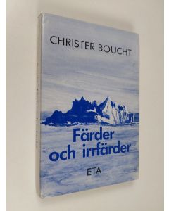 Kirjailijan Christer Boucht käytetty kirja Färder och irrfärder