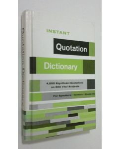 Kirjailijan Donald O. Bolander käytetty kirja Instant Quotation Dictionary
