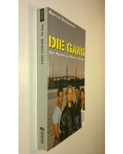 Kirjailijan Bernd Schwamm käytetty kirja Die Gang : der Roman zur Serie im Ersten (ERINOMAINEN)