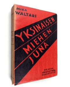 Kirjailijan Mika Waltari käytetty kirja Yksinäisen miehen juna (ensimmäinen painosta tullut kappale)