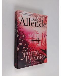 Kirjailijan Isabel Allende käytetty kirja Forest of the pygmies
