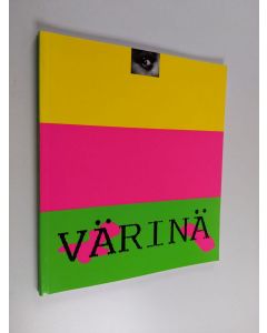 käytetty kirja Värinä tilassa ja ajassa : kuopiolaista nykytaidetta : contemporary art from Kuopio