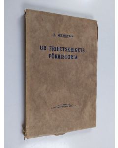 Kirjailijan N. Mexmontan käytetty kirja Ur frihetskrigets förhistoria : militära arbeten och planer i Stockholm 1917