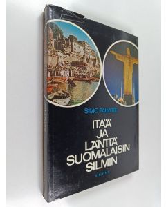Kirjailijan Simo Talvitie käytetty kirja Itää ja länttä suomalaisin silmin