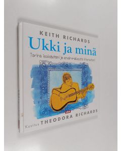Kirjailijan Keith Richards käytetty kirja Ukki ja minä : Tarina isoisästäni ja ensimmäisestä kitarastani