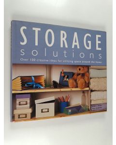 Kirjailijan Cheryl Owen käytetty kirja Storage solutions : over 100 creative ideas for utilizing space around the home