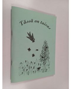Kirjailijan Hilja Kervinen käytetty teos Tässä on taivas