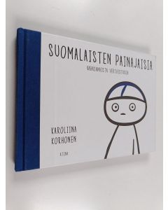 Kirjailijan Karoliina Korhonen käytetty kirja Suomalaisten painajaisia 1 : Vähäsanaista vertaistukea