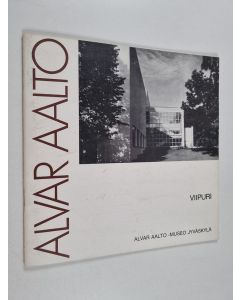 Kirjailijan Alvar Aalto käytetty teos Alvar Aalto : Viipuri