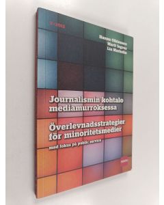 Kirjailijan Hannu Olkinuora käytetty kirja Journalismin kohtalo mediamurroksessa Överlevnadsstrategier för minoritetsmedier med fokus på public service - Överlevnadsstrategier för minoritetsmedier med fokus på public service