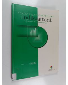 käytetty kirja Koulutuksen määrälliset indikaattorit 2003