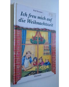 Kirjailijan Rolf Krenzer käytetty kirja Ich freu mich auf die Weihnachtszeit