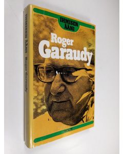 Kirjailijan Roger Garaudy käytetty kirja Ihmisen ääni