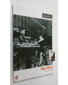 Tekijän Ian Jack  käytetty kirja Granta 51 : Big men
