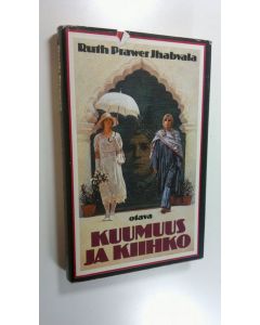 Kirjailijan Ruth Prawer Jhabvala käytetty kirja Kuumuus ja kiihko