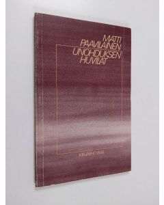 Kirjailijan Matti Paavilainen käytetty kirja Unohduksen huvilat : runoja