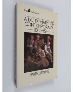 Kirjailijan Martin H. Manser käytetty kirja A Dictionary of Contemporary Idioms