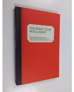 Kirjailijan L.A. Machado käytetty kirja The Right to be Intelligent