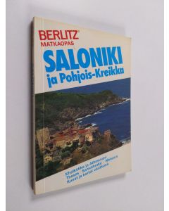 Tekijän Editions Berlitz  käytetty kirja Saloniki ja Pohjois-Kreikka