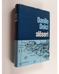 Kirjailijan Danilo Dolci käytetty kirja Slöseri : röster och dokument kring några former av misshushållning på västra Sicilien
