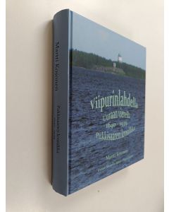 Kirjailijan Martti Kosonen käytetty kirja Viipurinlahdella, Uuraan vierellä, 1640-1939 : Pukkisaaren kronikka