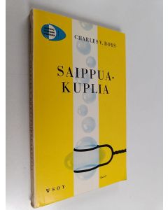 Kirjailijan Charles V. Boys käytetty kirja Saippuakuplia