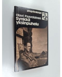 Kirjailijan Olavi Paavolainen käytetty kirja Synkkä yksinpuhelu : päiväkirjan lehtiä vuosilta 1941-1944