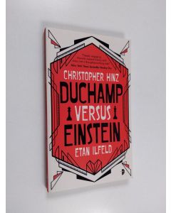 Kirjailijan Christopher Hinz & Etan Ilfeld käytetty kirja Duchamp Versus Einstein