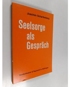Kirjailijan Joachim Scharfenberg käytetty kirja Seelsorge als Gespräch : zur Theorie und Praxis der seelsorgerlichen Gesprächsführung