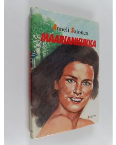 Kirjailijan Anneli Salonen käytetty kirja Maariankukka