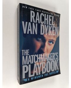 Kirjailijan Rachel Van Dyken käytetty kirja The Matchmaker's Playbook